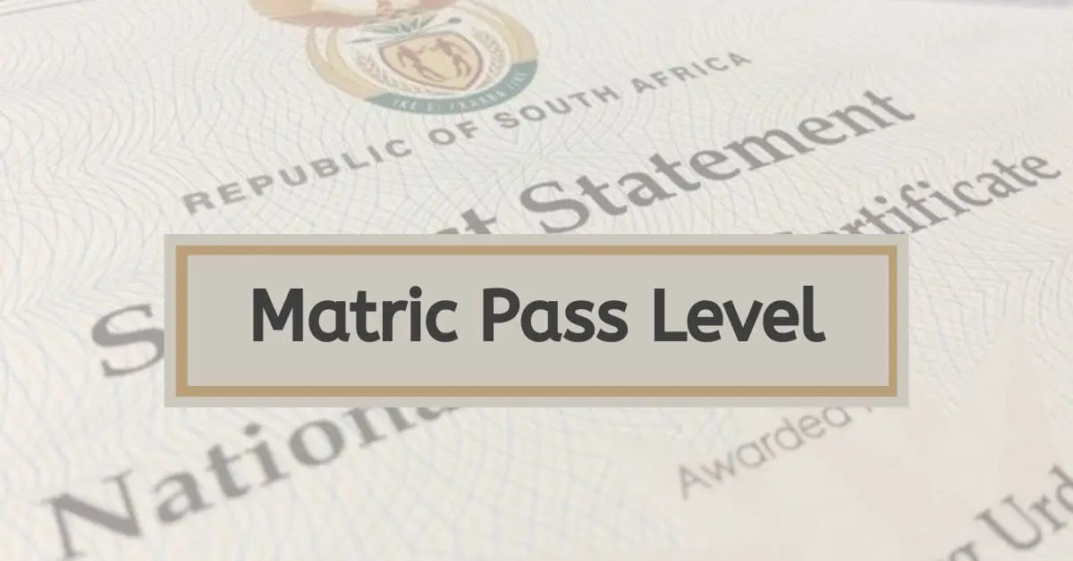 What Does Matric Pass Level Mean?