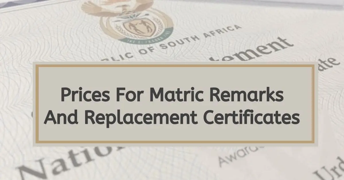 New Prices For Matric Remarks And Replacement Certificates