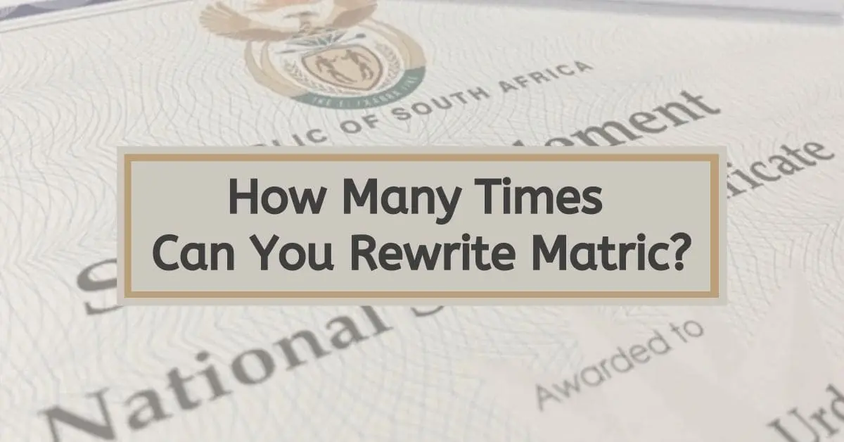 How Many Times Can You Rewrite Matric?