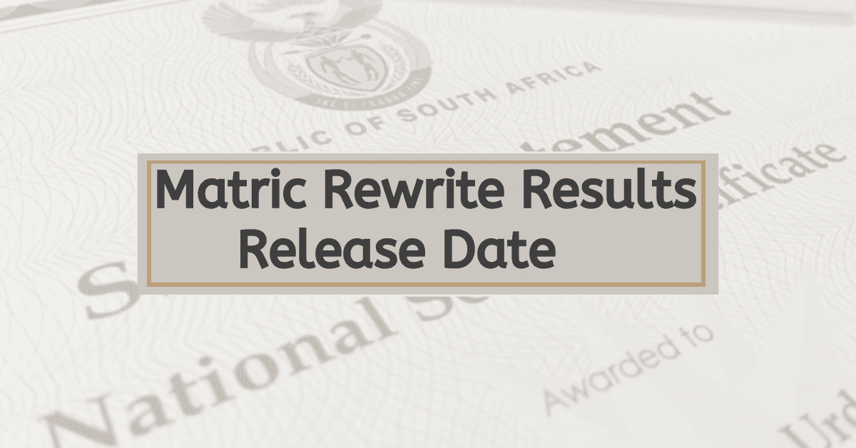 When Will Matric Rewrite Results Be Released?