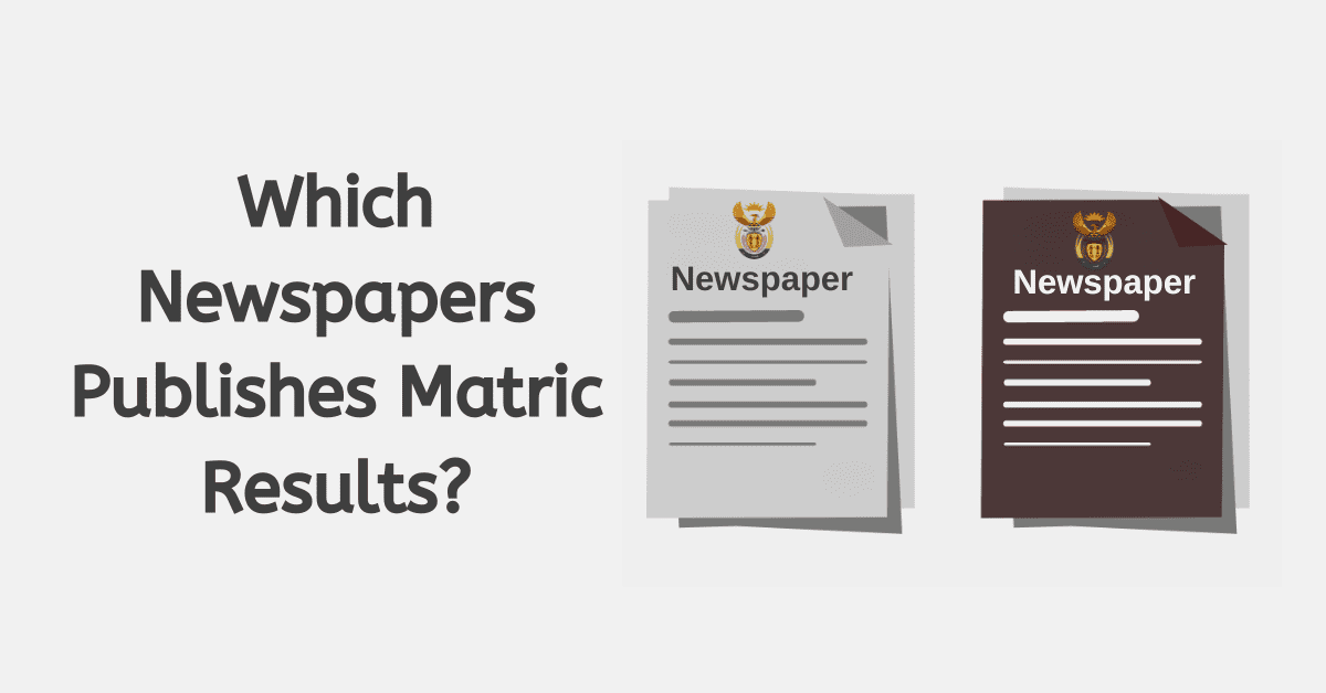Which Newspapers Publishes Matric Results?
