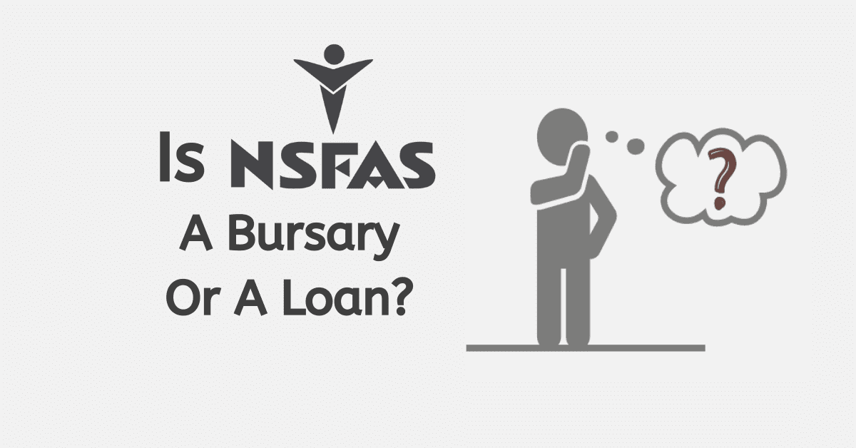 Is NSFAS A Bursary Or A Loan?