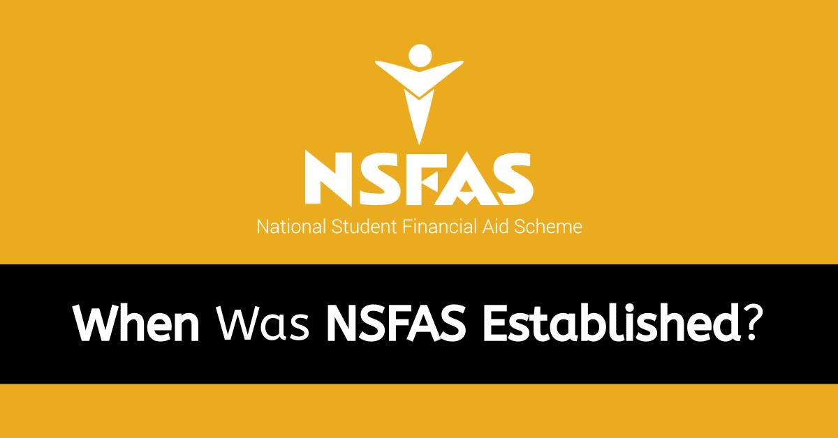 When Was NSFAS Established?