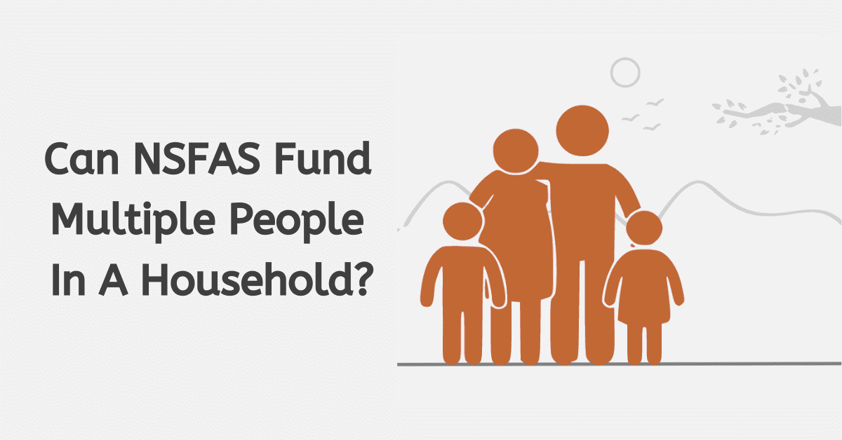 Can NSFAS Fund Multiple People In A Household?