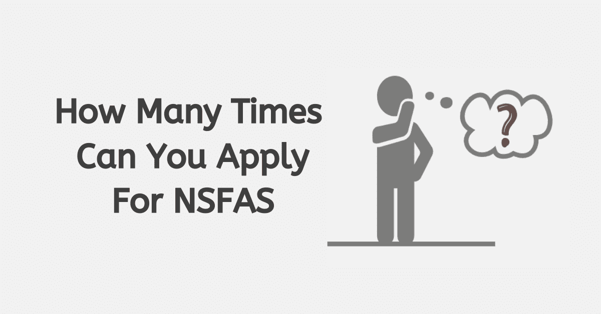 How Many Times Can You Apply For NSFAS?