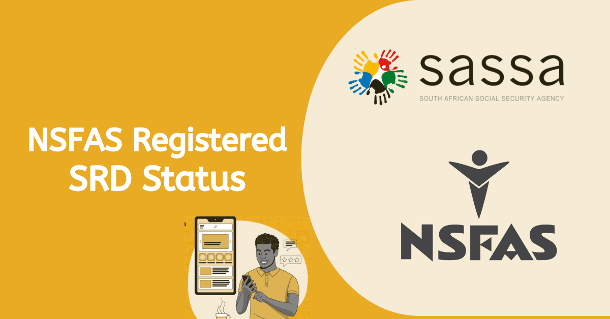What You Should Do About “NSFAS Registered” SRD Status