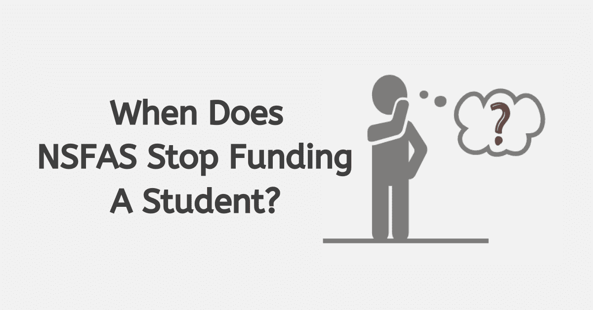 When Does NSFAS Stop Funding A Student?