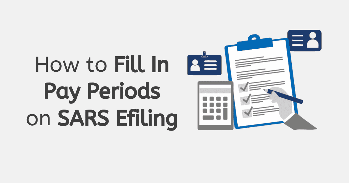 How to Fill In Pay Periods on SARS Efiling