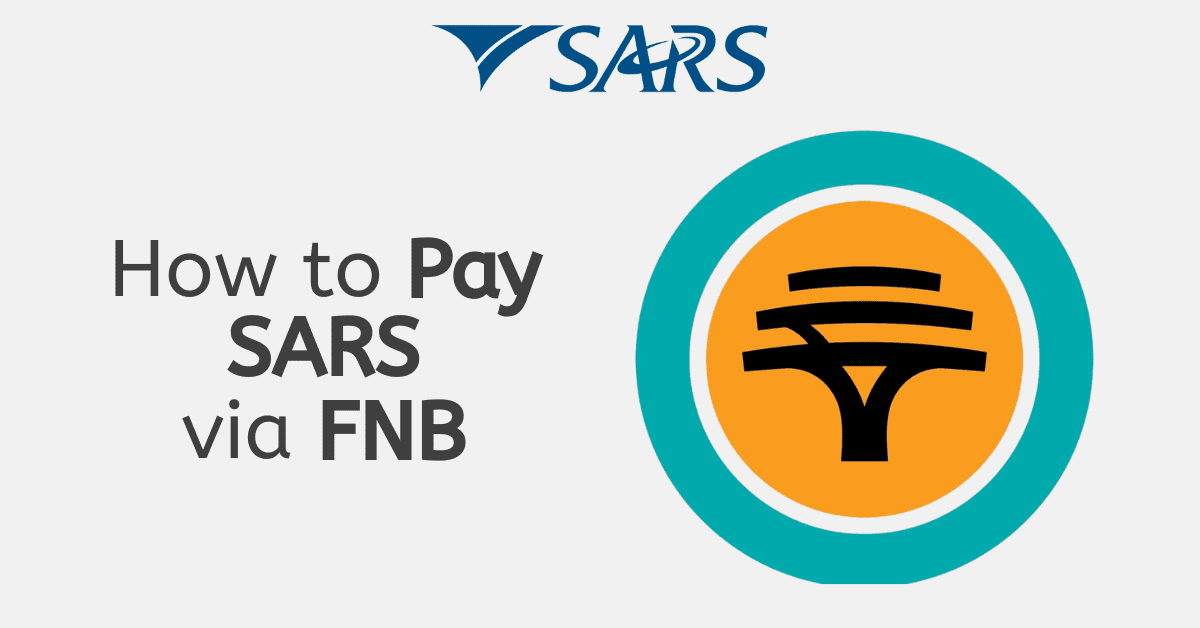How to Pay SARS Via FNB