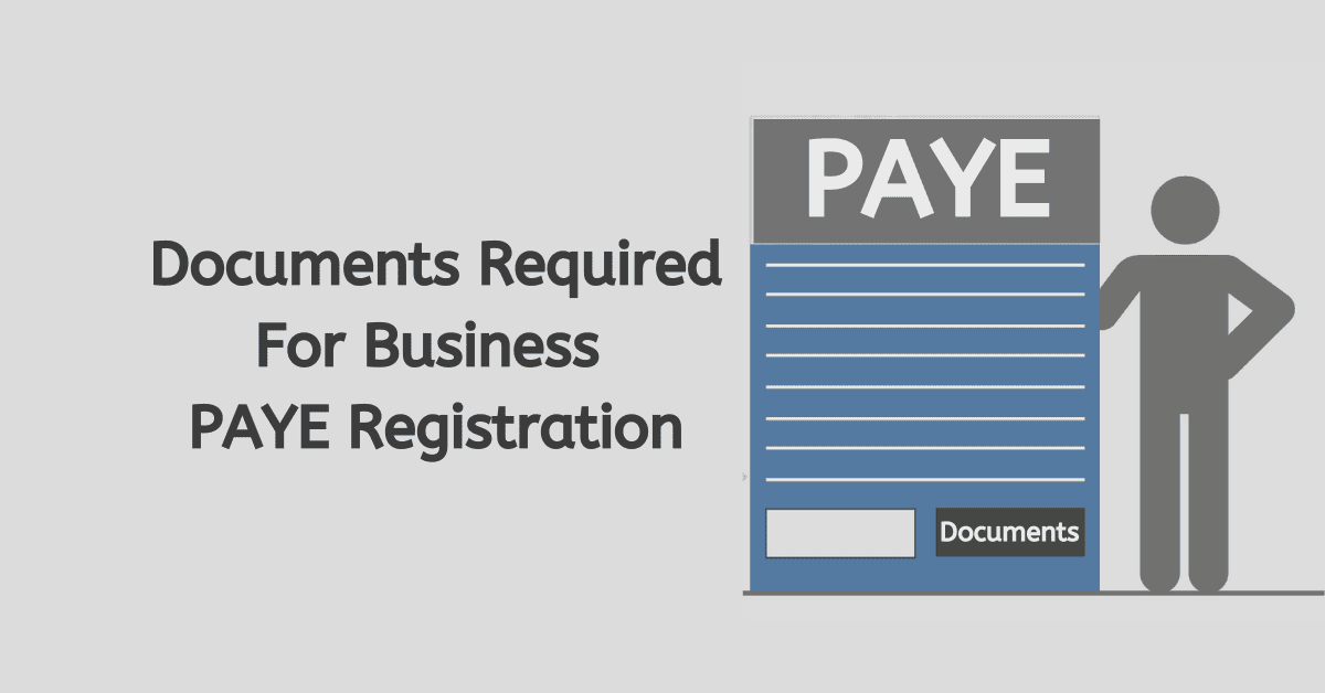 What Documents Are Required For Business PAYE Registration