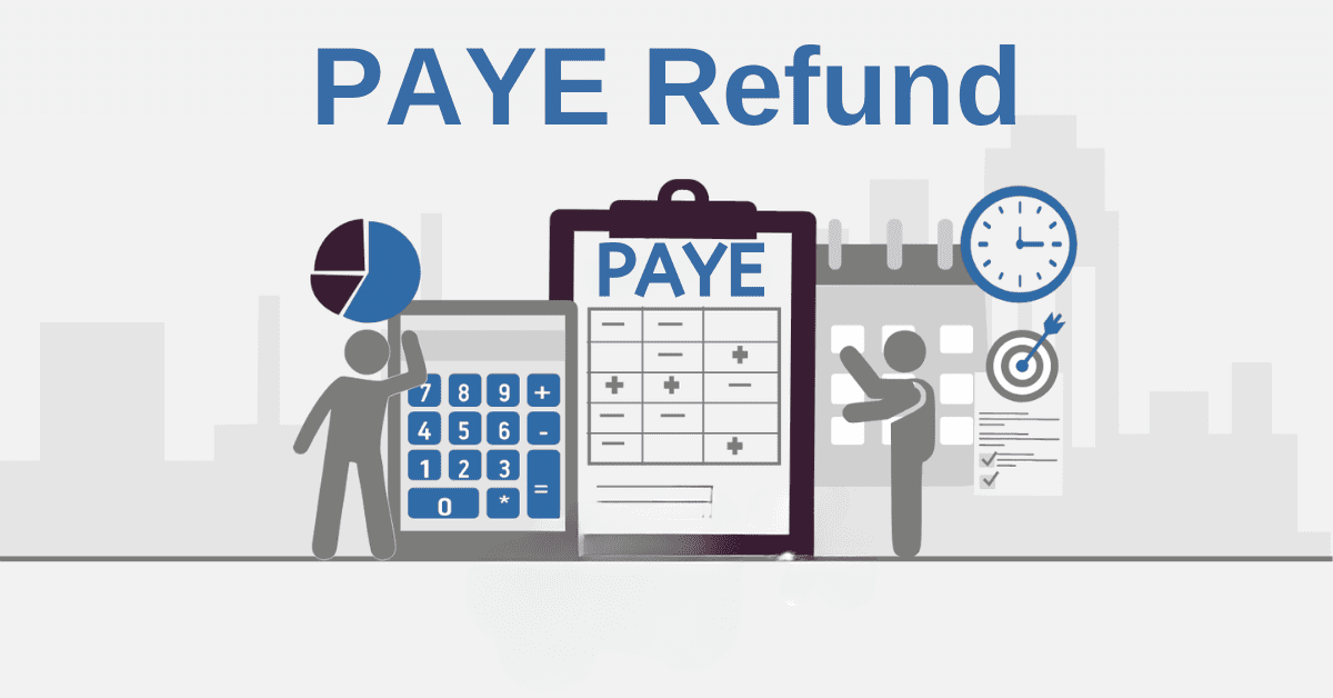 How to Apply For A PAYE Refund