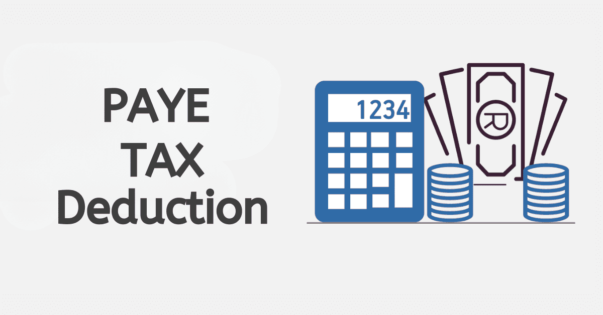 How Much Is PAYE Tax Deduction In South Africa?