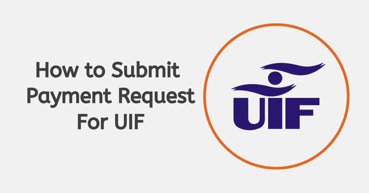 How to Submit a Payment Request for UIF