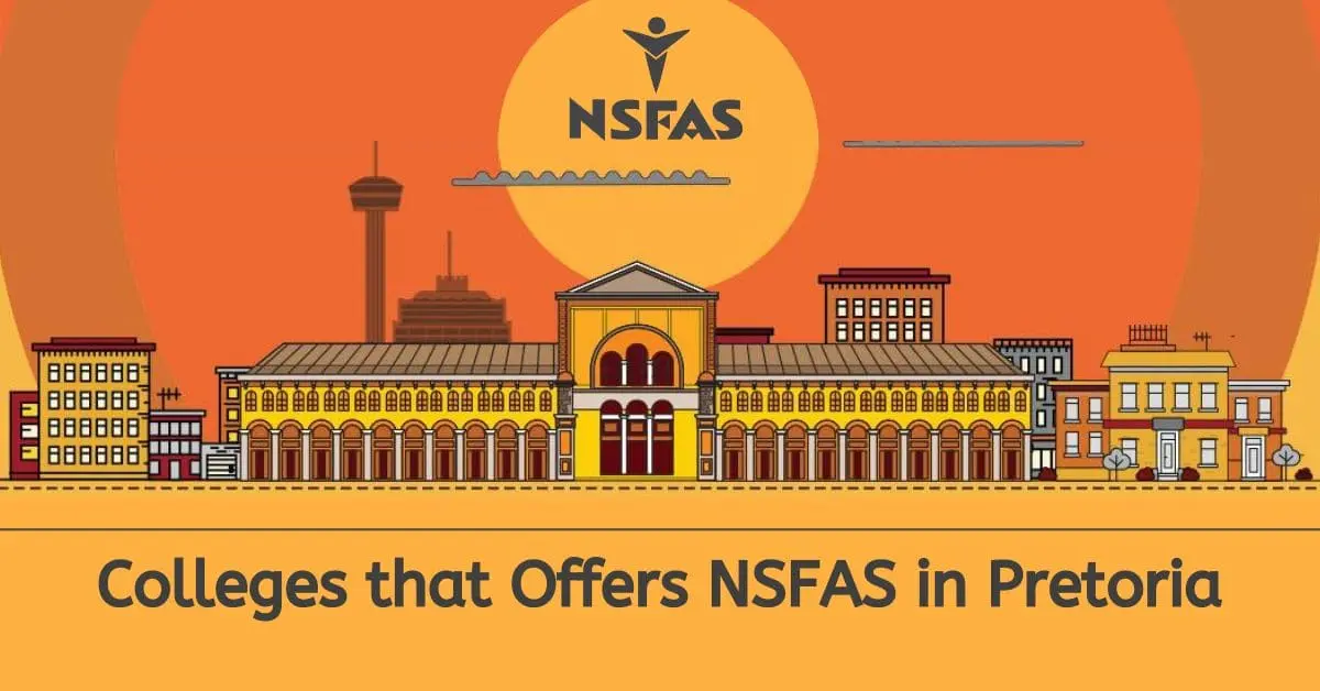 Which Colleges Does NSFAS Fund in Pretoria