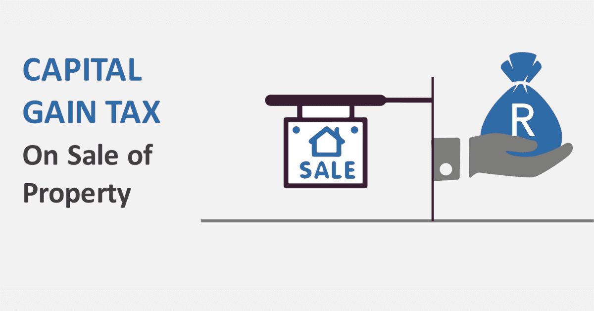 Capital Gains Tax On the Sale of Property