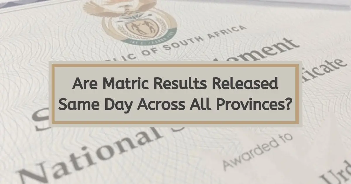 Are Matric Results Released Same Day Across All Provinces?