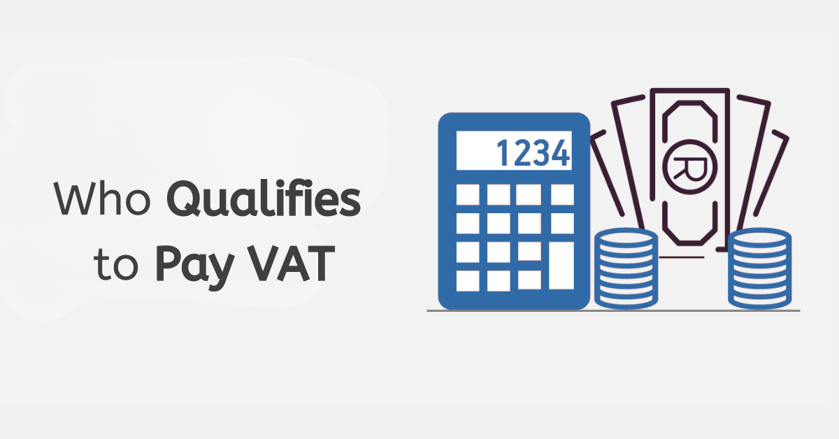Who Qualifies To Pay VAT In South Africa?