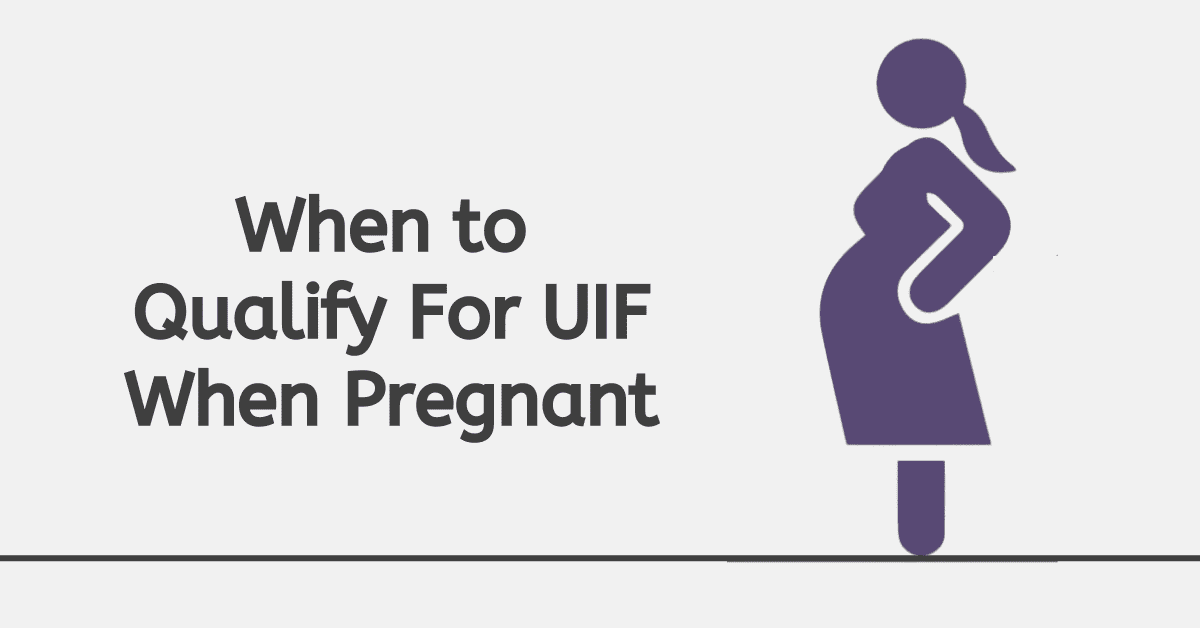 When to Qualify For UIF When Pregnant