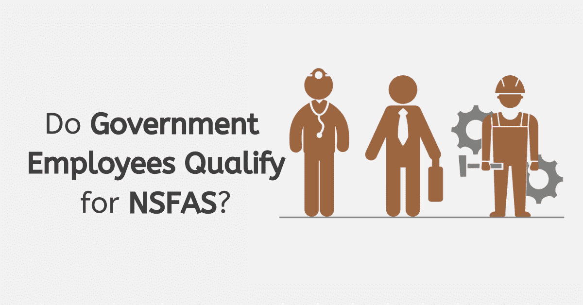 Do Government Employees Qualify for NSFAS?