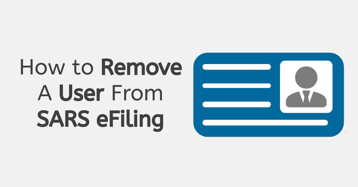 How to Remove a User From SARS eFiling