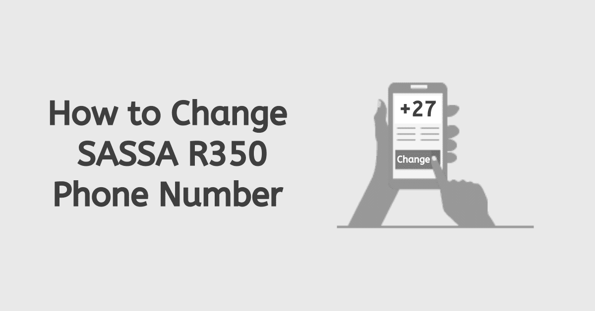 How to Change SASSA R350 Phone Number