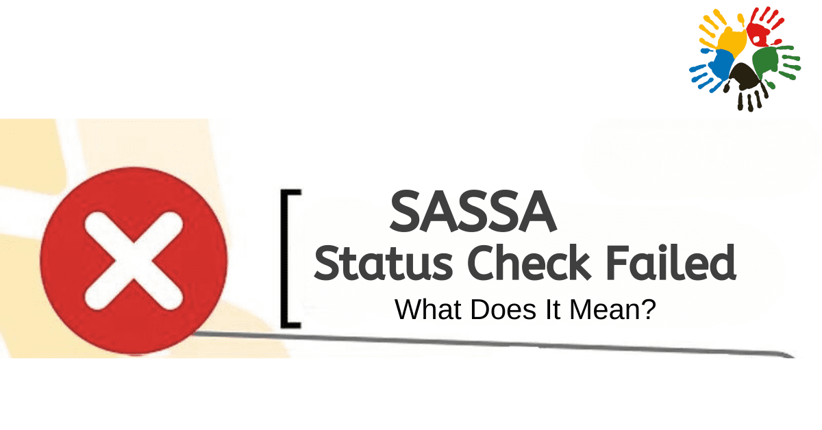‘SASSA Status Check Failed’: What Does It Mean?