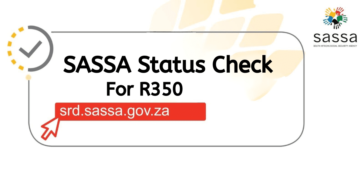 SASSA Status Check For R350