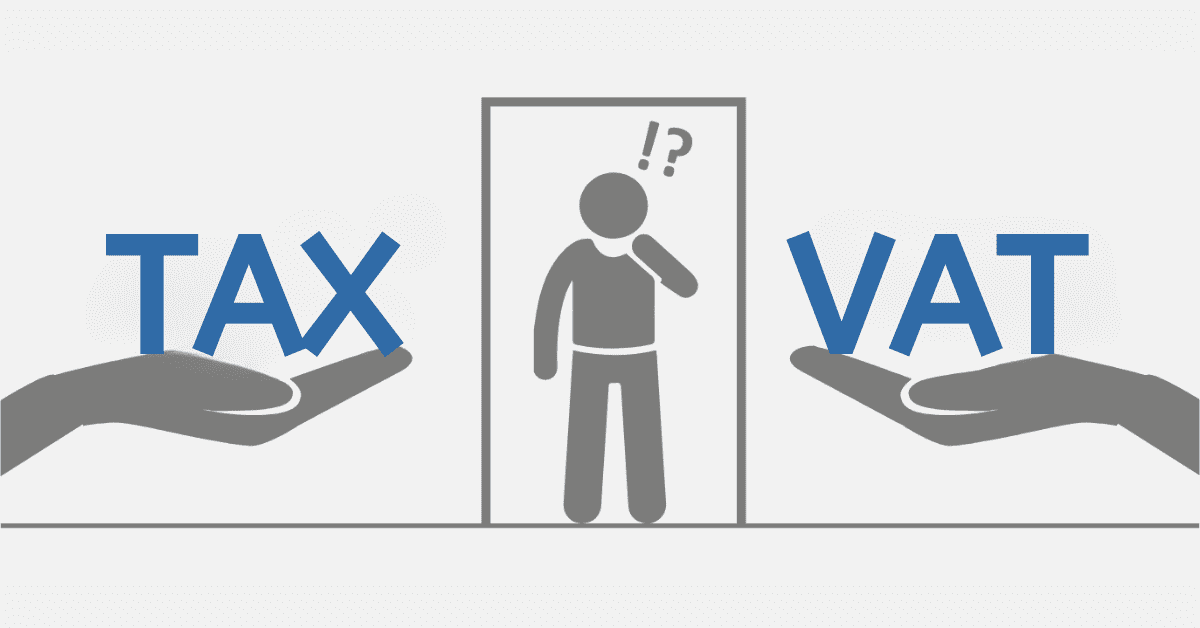 What is the Difference Between TAX and VAT?