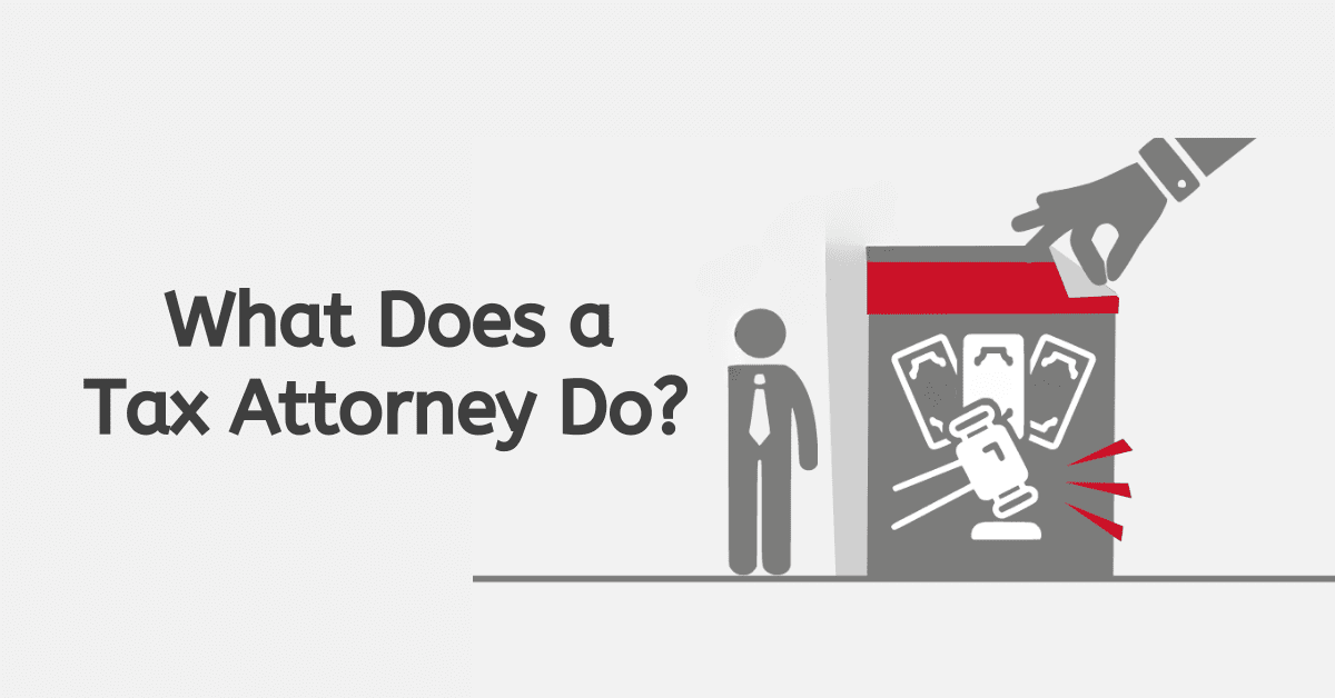 What Does a Tax Attorney Do?