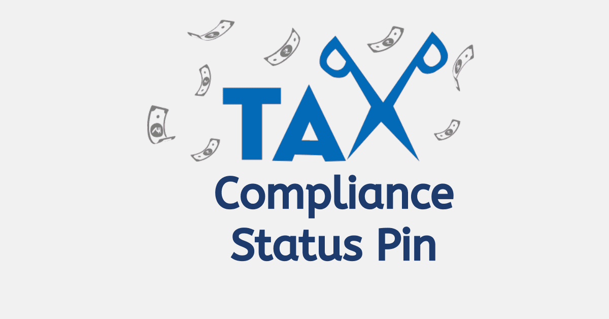 How to Get A Tax Compliance Status Pin