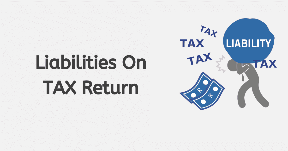 What Are the Liabilities on a Tax Return?