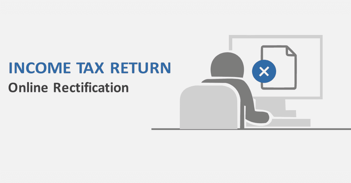 What Is Income Tax Return Online Rectification