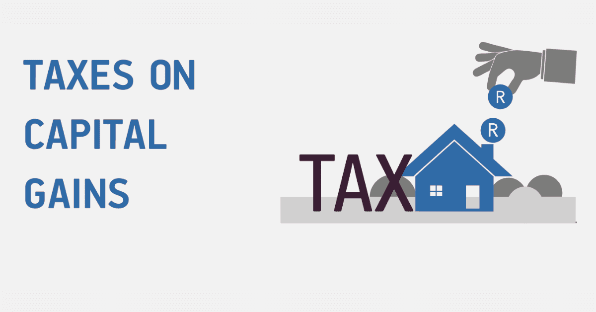 Taxes on Capital Gains