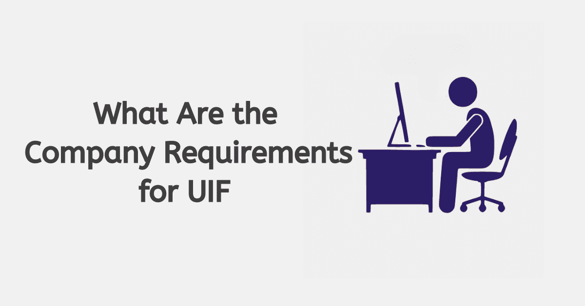 What Are the Company Requirements for UIF