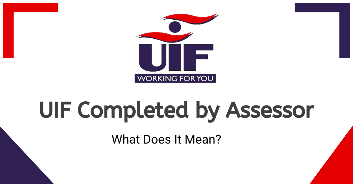 UIF Completed by Assessor: What Does It Mean?