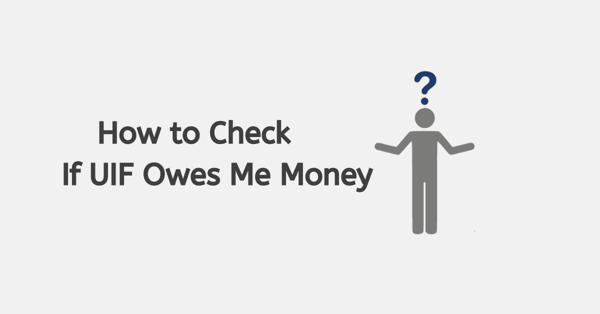 How to Check If UIF Owes Me Money