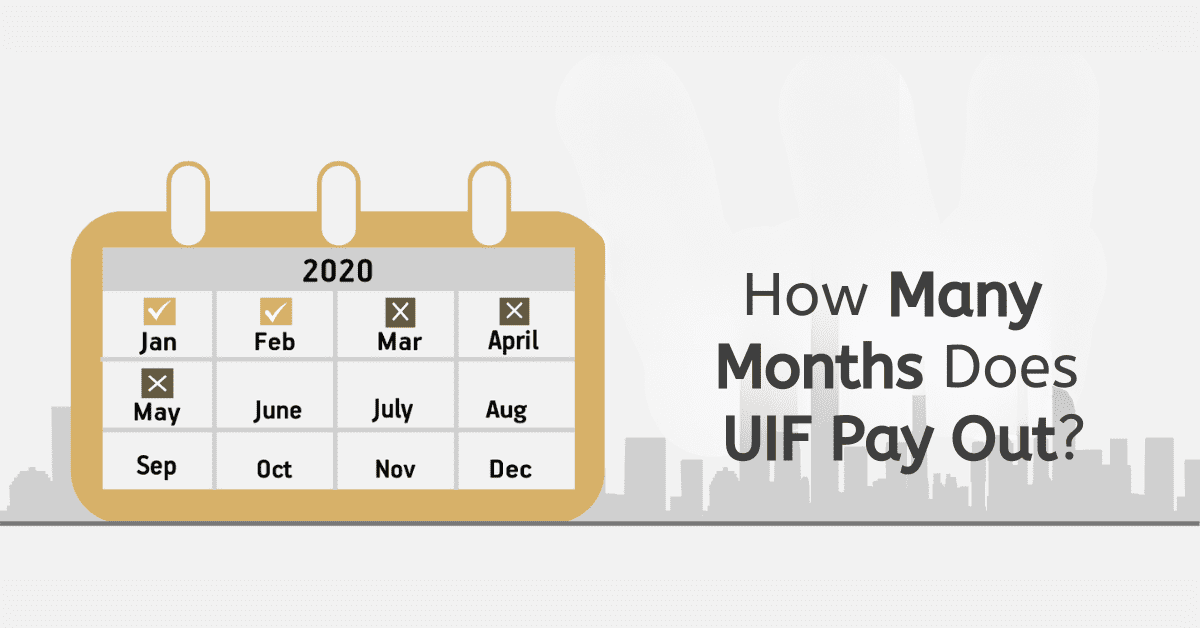 How Many Months Does UIF Pay Out?