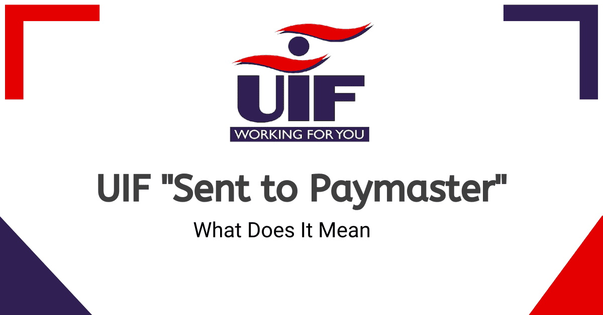 What Does It Mean When UIF Says “Sent to Paymaster”?