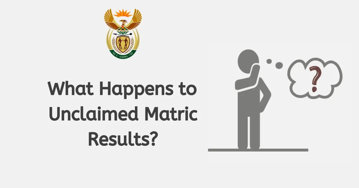 What Happens to Unclaimed Matric Results?