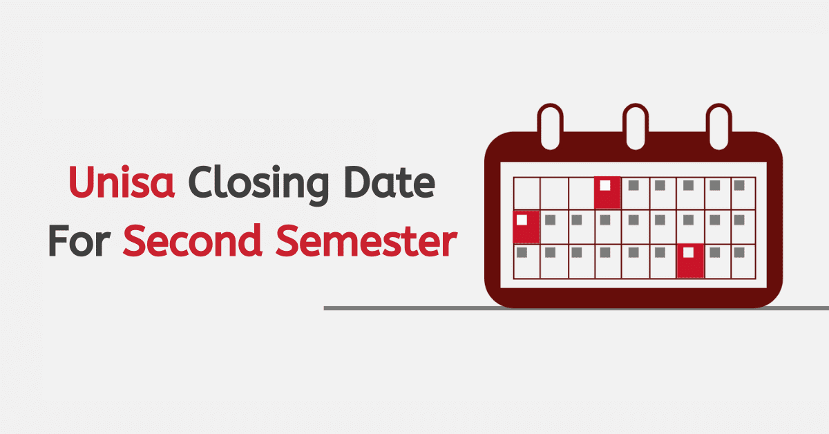 Unisa Closing Date For Second Semester 2024