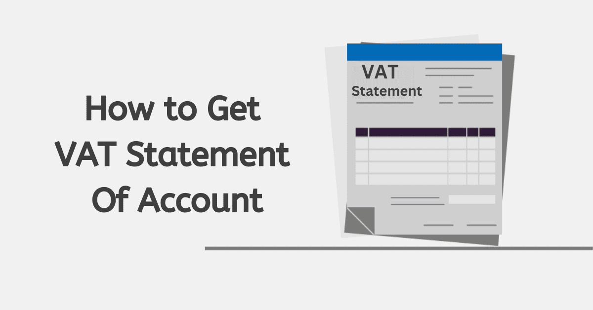 How To Get A VAT Statement Of Account