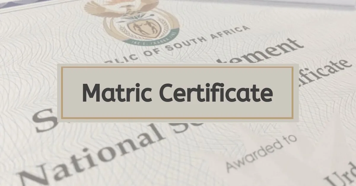 What is a Matric Certificate?